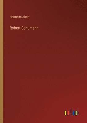 Robert Schumann 1