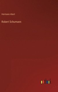 bokomslag Robert Schumann