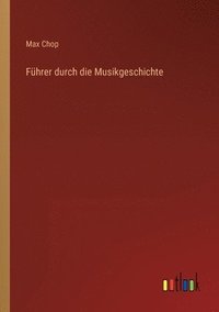 bokomslag Führer durch die Musikgeschichte