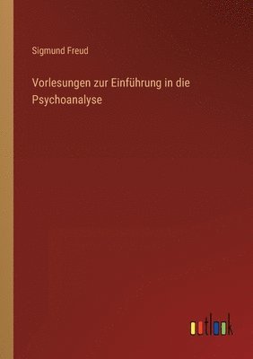bokomslag Vorlesungen zur Einführung in die Psychoanalyse