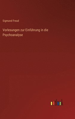 bokomslag Vorlesungen zur Einführung in die Psychoanalyse
