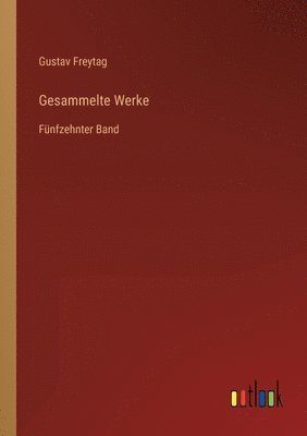 bokomslag Gesammelte Werke: Fünfzehnter Band