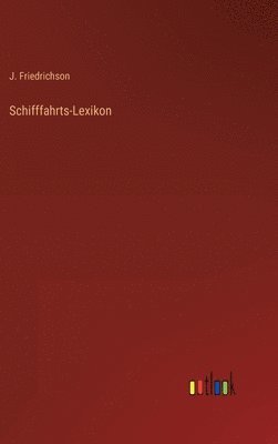 Schifffahrts-Lexikon 1