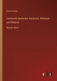 bokomslag Denkmale deutscher Baukunst, Bildnerei und Malerei
