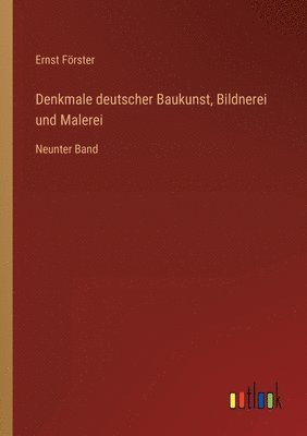 Denkmale deutscher Baukunst, Bildnerei und Malerei 1