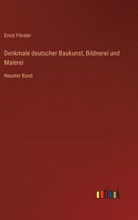 bokomslag Denkmale deutscher Baukunst, Bildnerei und Malerei