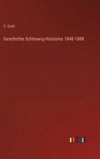bokomslag Geschichte Schleswig-Holsteins 1848-1888
