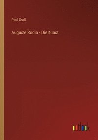 bokomslag Auguste Rodin - Die Kunst
