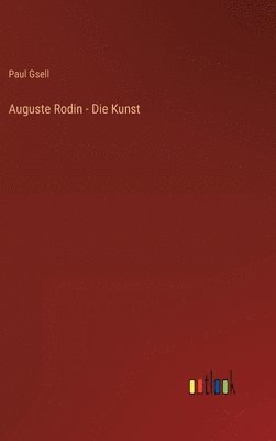 bokomslag Auguste Rodin - Die Kunst