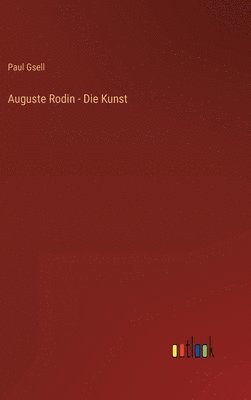 Auguste Rodin - Die Kunst 1