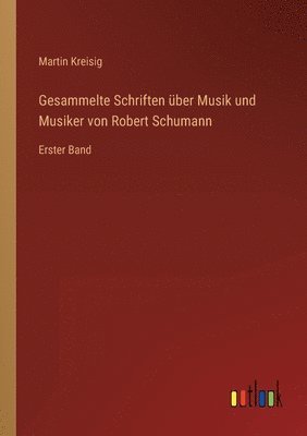 Gesammelte Schriften ber Musik und Musiker von Robert Schumann 1