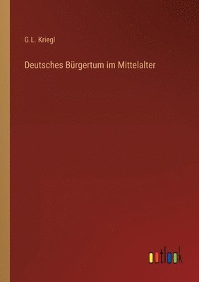Deutsches Brgertum im Mittelalter 1