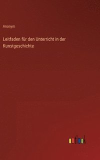 bokomslag Leitfaden fr den Unterricht in der Kunstgeschichte