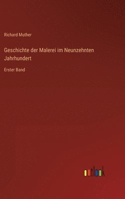 Richard Muther - Geschichte der Malerei im Neunzehnten Jahrhundert, Inbunden