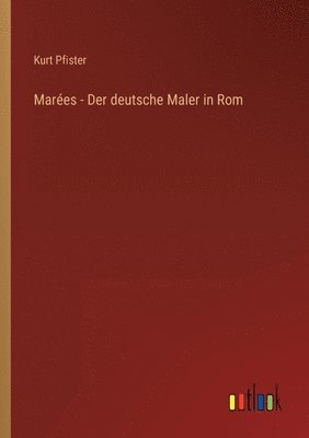 Marées - Der deutsche Maler in Rom