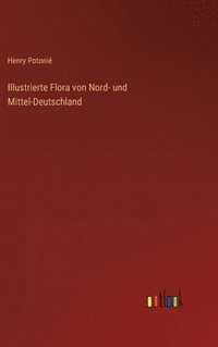 bokomslag Illustrierte Flora von Nord- und Mittel-Deutschland