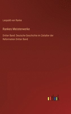 Leopold Von Ranke, Leopold von Ranke - Rankes Meisterwerke, Inbunden