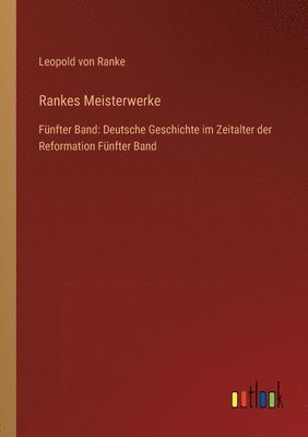 Leopold Von Ranke, Leopold von Ranke - Rankes Meisterwerke, Häftad