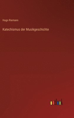 bokomslag Katechismus der Musikgeschichte