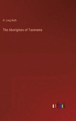 bokomslag The Aborigines of Tasmania