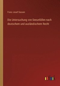 bokomslag Die Untersuchung von Seeunfallen nach deutschem und auslandischem Recht