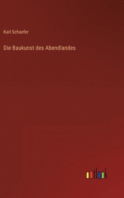 bokomslag Die Baukunst des Abendlandes