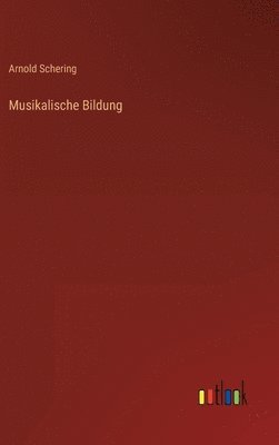 bokomslag Musikalische Bildung