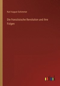 bokomslag französische Revolution und ihre Folgen