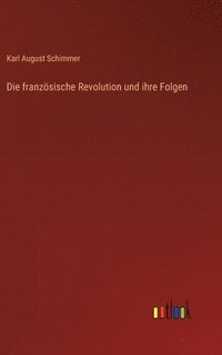 bokomslag französische Revolution und ihre Folgen