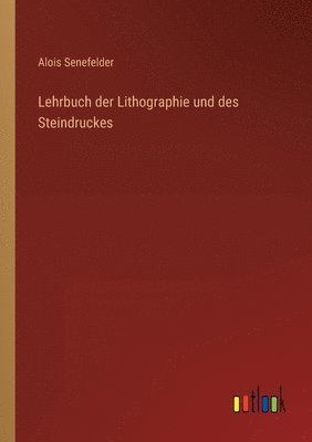 bokomslag Lehrbuch der Lithographie und des Steindruckes