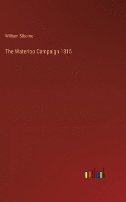 bokomslag Waterloo Campaign 1815