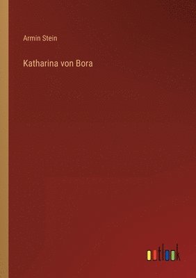 bokomslag Katharina von Bora