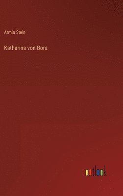 bokomslag Katharina von Bora