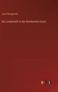 bokomslag Die Landschaft in der Nordischen Kunst