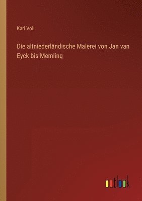 bokomslag Die altniederlandische Malerei von Jan van Eyck bis Memling