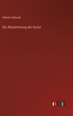 Die Abstammung der Kunst 1