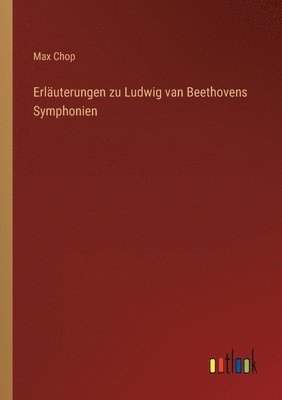 Erlauterungen zu Ludwig van Beethovens Symphonien 1