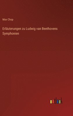 bokomslag Erluterungen zu Ludwig van Beethovens Symphonien