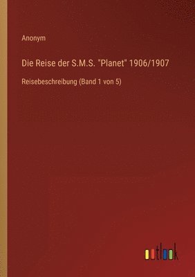 Die Reise der S.M.S. Planet 1906/1907 1