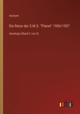 Die Reise der S.M.S. Planet 1906/1907 1