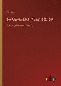 bokomslag Die Reise der S.M.S. Planet 1906/1907