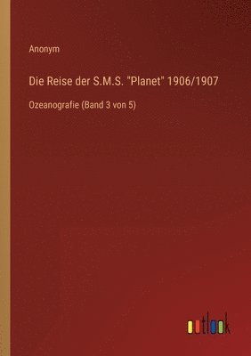 bokomslag Die Reise der S.M.S. Planet 1906/1907