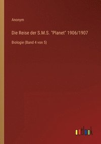 bokomslag Die Reise der S.M.S. Planet 1906/1907