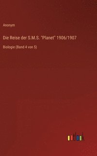 bokomslag Die Reise der S.M.S. &quot;Planet&quot; 1906/1907