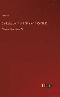 bokomslag Die Reise der S.M.S. &quot;Planet&quot; 1906/1907