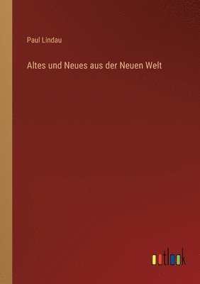 bokomslag Altes und Neues aus der Neuen Welt