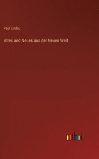 bokomslag Altes und Neues aus der Neuen Welt