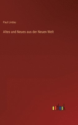 bokomslag Altes und Neues aus der Neuen Welt