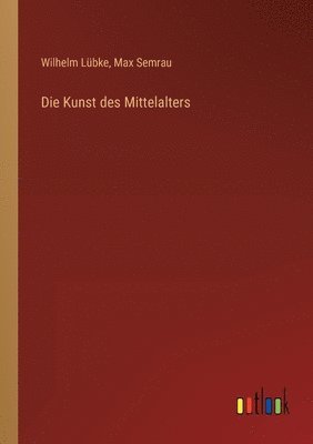 bokomslag Die Kunst des Mittelalters