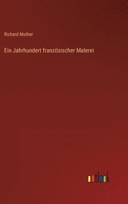 bokomslag Ein Jahrhundert franzsischer Malerei